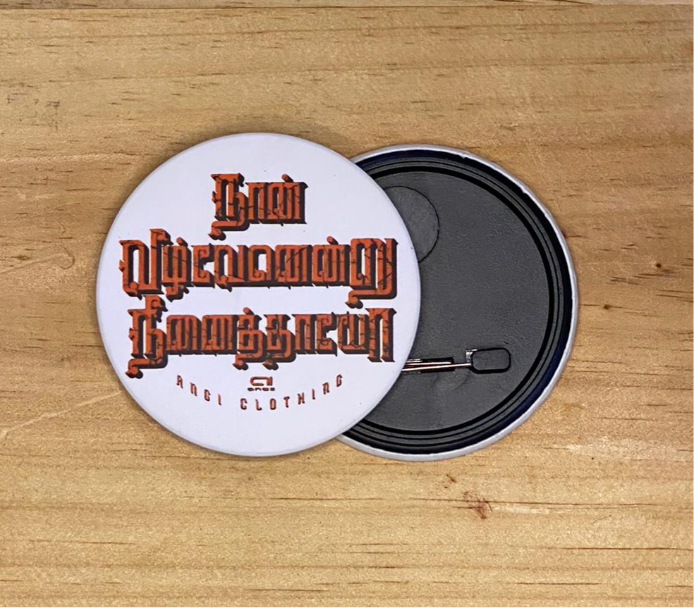 Naan Vizhven Badge cum Magnet